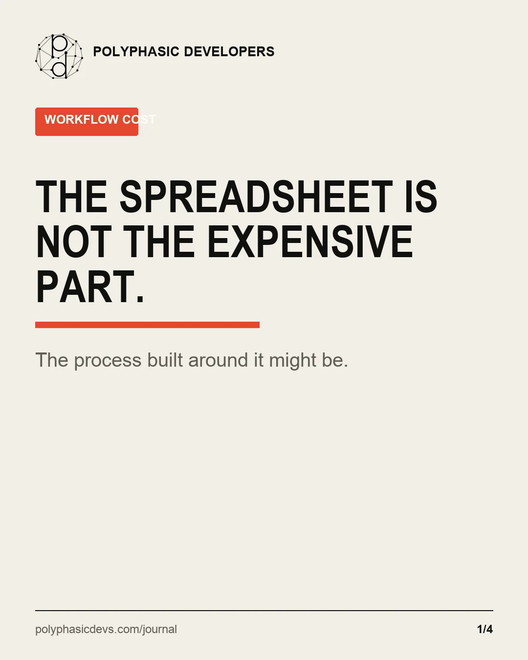 The spreadsheet is not the expensive part; the process built around it might be